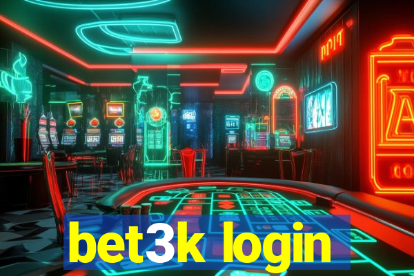 bet3k login